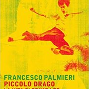 Piccolo drago - La vita di Bruce Lee