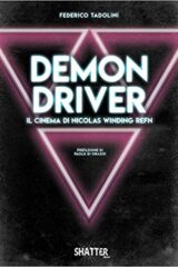Demon driver - Il cinema di Nicolas Winding Refn