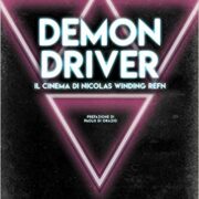 Demon driver - Il cinema di Nicolas Winding Refn