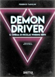 Demon driver – Il cinema di Nicolas Winding Refn