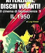 Attenzione dischi volanti! - Il cinema di fantascienza 9