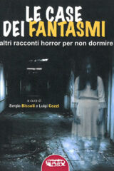 Case Dei Fantasmi. Altri Racconti Horror Per Non Dormire