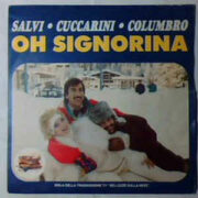 Salvi/Cuccarini/Columbro: Oh signorina – sigla della trasmissione TV “Bellezze sulla neve” (45 giri)