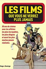 Les films que vous ne verrez plus jamais (50 anni di manifesti di B-Movies)