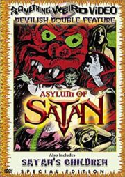 Asylum of Satan + Satan’s Children (IMPORT IN LINGUA ORIGINALE)