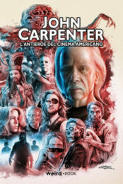John Carpenter – L’antieroe Del Cinema Americano