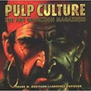 Pulp culture - The art of fiction magazines