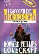 H.P. Lovecraft - I racconti del Necronomicon - Volume Primo