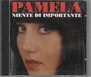 Pamela – Niente di importante (CD)