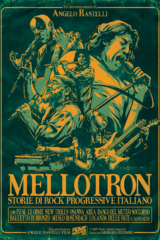 Mellotron Storie di Rock Progressive Italiano