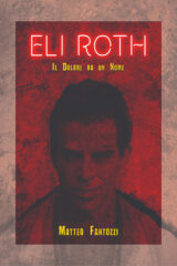 Eli Roth. Il Dolore Ha Un Nome