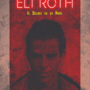 Eli Roth. Il Dolore Ha Un Nome