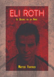 Eli Roth. Il Dolore Ha Un Nome