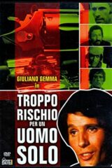 Troppo rischio per un uomo solo