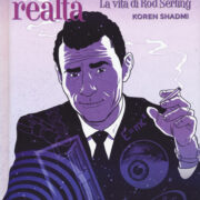 Ai confini della realtà. La vita di Rod Serling