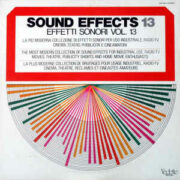 Sound Effects / Effetti sonori – Vol.13 (LP)
