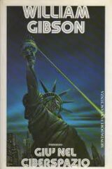 William Gibson - Giù nel Cyberspazio (Romanzo)