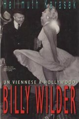 Billy Wilder - Un viennese a Hollywood