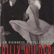 Billy Wilder - Un viennese a Hollywood
