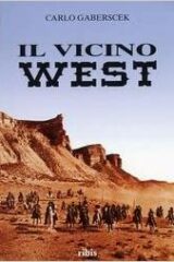 Il Vicino West - Set e location del cinema western in Spagna
