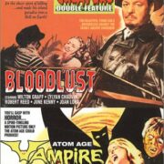 Bloodlust (1961) + Atom Age Vampire (Seddok - L'erede di Satana, 1960)