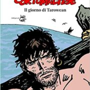 Corto Maltese - Il giorno di Tarowean