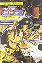 Pieghe del tempo – I film di guerra e di fantascienza da Philip K. Dick a «Matrix»