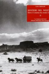 Sentieri del western. Dove il cinema ha creato il West: 2