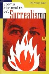 Storia disinvolta del surrealismo