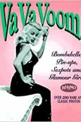 Va Va Voom! - Bombshells, Pin-Ups, Sexpots and Glamour Girls