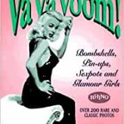 Va Va Voom! - Bombshells, Pin-Ups, Sexpots and Glamour Girls