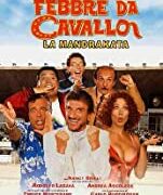 Febbre da cavallo - La mandrakata