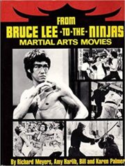 From Bruce Lee to the Ninjas: Martial Arts Movies (IN INGLESE)
