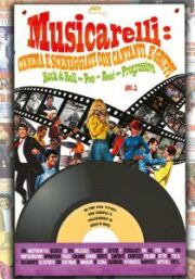 Musicarelli: cinema e sceneggiati con cantanti e gruppi Rock & Roll – Pop – Beat – Progressive vol.2