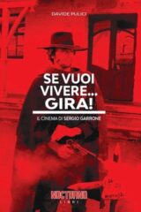 Se vuoi vivere gira! Il cinema di Sergio Garrone - Nocturno libri