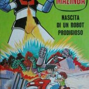 Mazinga - Nascita di un robot prodigioso