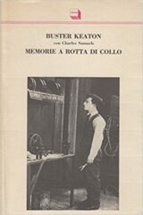 Buster Keaton - Memorie a rotta di collo