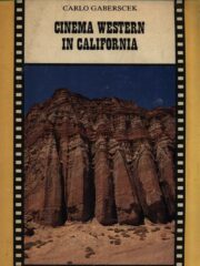 Cinema Western in California + Carlo Gaberscek storico del western