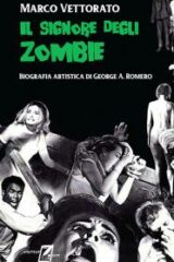 Signore degli zombie, Il Biografia artistica di George A. Romero