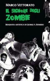 Signore degli zombie, Il Biografia artistica di George A. Romero