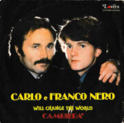Carlo e Franco Nero – Will Change The World / Cambierà (45 rpm)