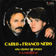 Carlo e Franco Nero - Will Change The World / Cambierà (45 rpm)