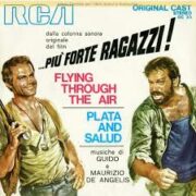 Flyng Through The Air / Plata and Salud dalla colonna sonora di “Più forte ragazzi!” (45 rpm)