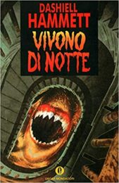 Dashiell Hammett – Vivono di notte (romanzo)