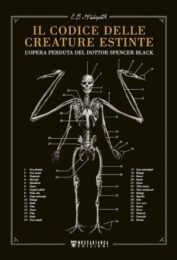 Il Codice Delle Creature Estinte – L’opera Perduta Del Dottor Spencer Black