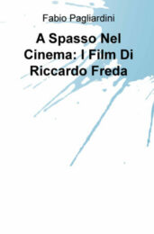 A Spasso Nel Cinema – I Film Di Riccardo Freda