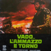 Vado l'ammazzo e torno + Ammazzali tutti e torna solo (LP AUTOGRAFATO DA ENZO G. CASTELLARI)