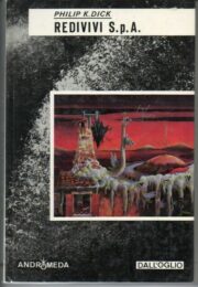 Philiph K. Dick – Redivivi S.p.A. (romanzo)