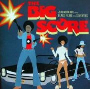 Big Score, The – A Soundtrack To The Black Films Of The Seventies (CD)