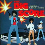 Big Score, The - A Soundtrack To The Black Films Of The Seventies (CD)